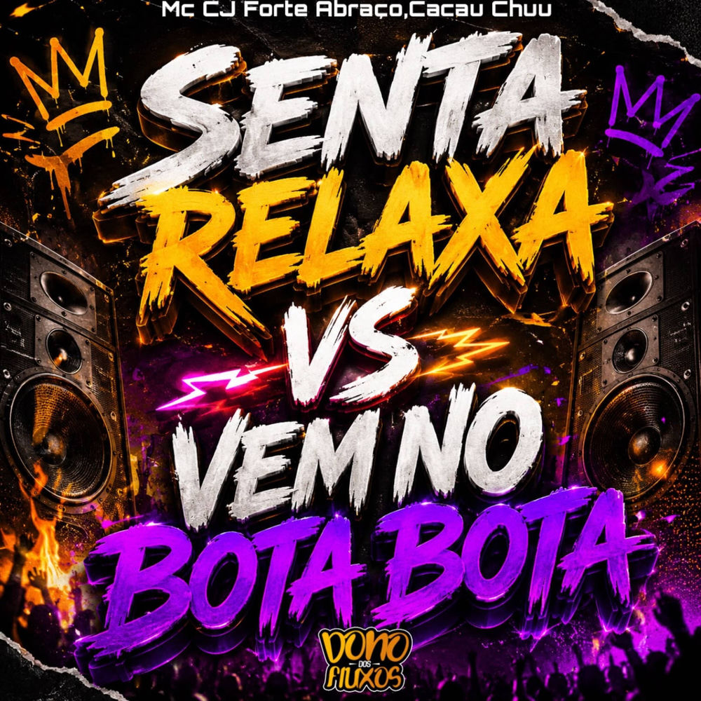 Senta Relaxa Vs Vem No Bota Bota