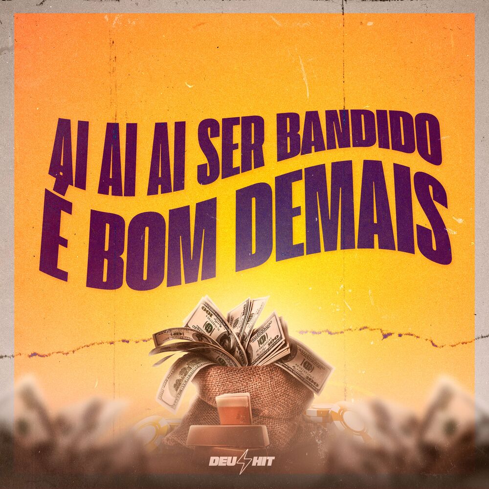 Picture of AI AI AI SER BANDIDO É BOM DEMAIS