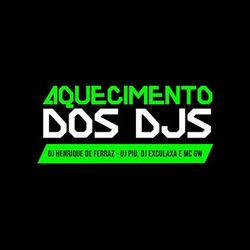 Cover of Aquecimento dos Djs