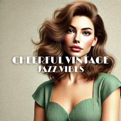 Cover of Cheerful Vintage Jazz Vibes
