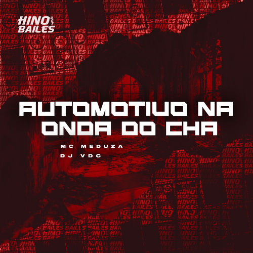Automotivo na Onda do Chá