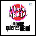 Tu No Me Quieres Mami