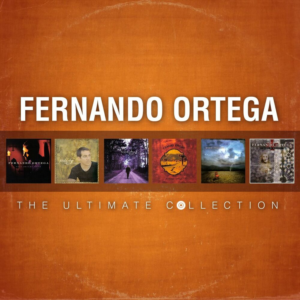 Picture of Fernando Ortega: The Ultimate Collection
