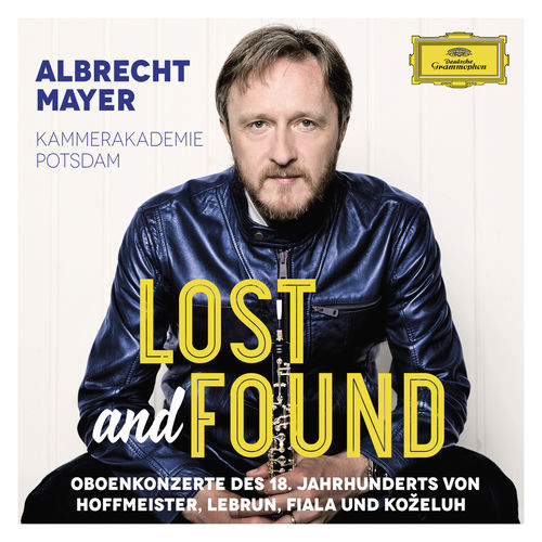 Lost And Found - Oboenkonzerte des 18. Jahrhunderts von Hoffmeister, Lebrun, Fiala und Koželuh