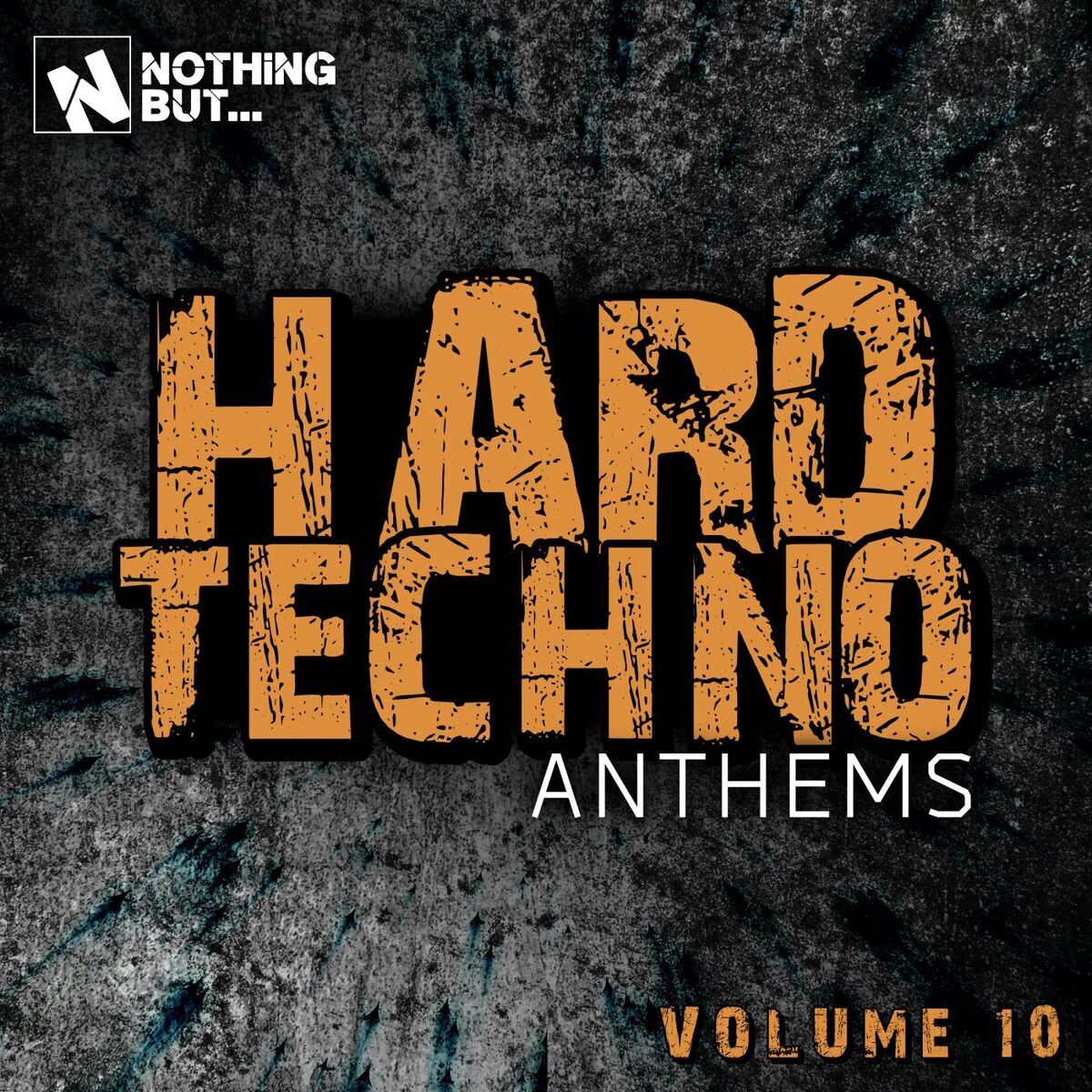 Album cover of Nothing But... Hard Techno Anthems, Vol. 10