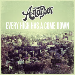 Cover of Every High Has A Come Down