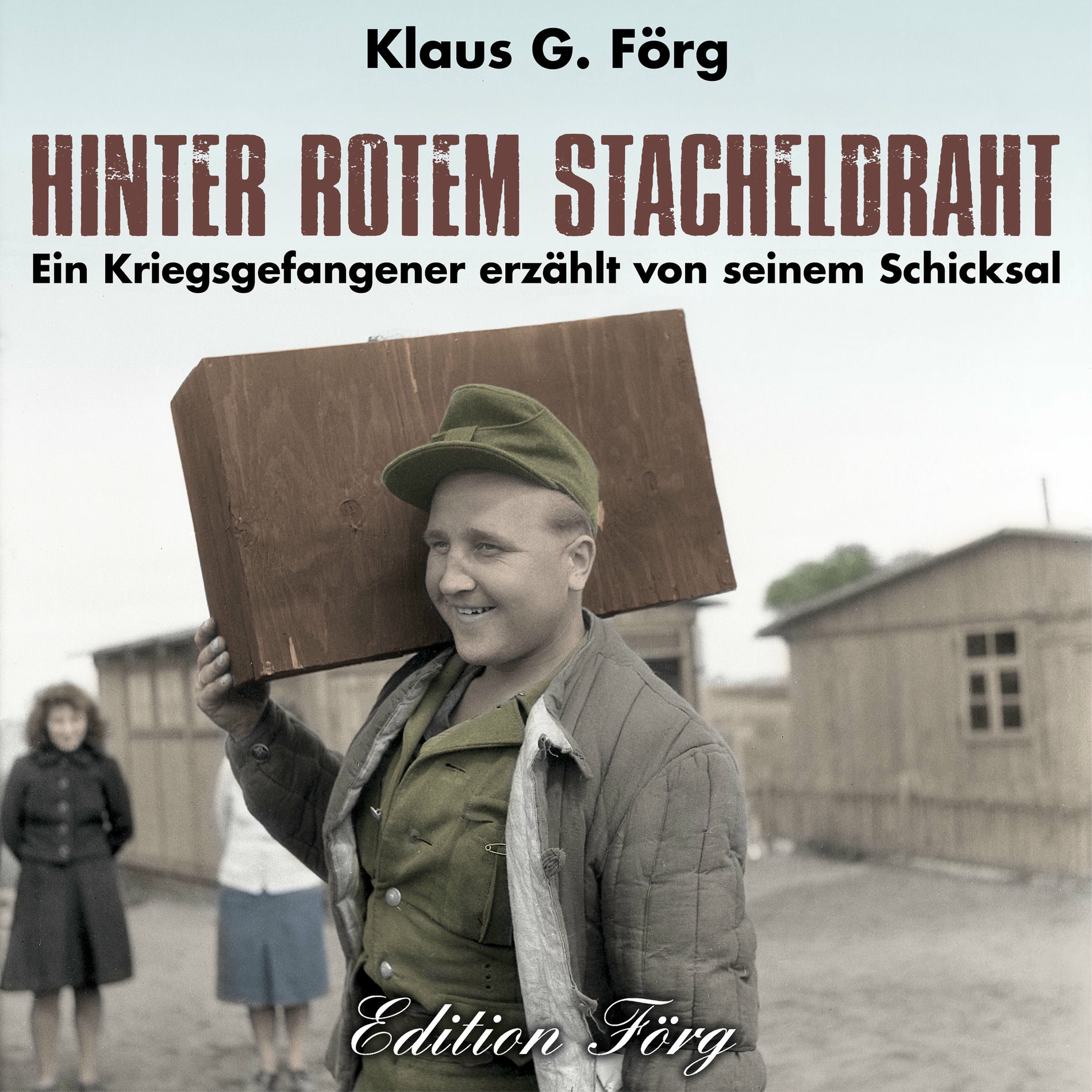 Album cover of Hinter rotem Stacheldraht (Ein Kriegsgefangener erzählt von seinem Schicksal)