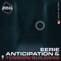 Eerie Anticipation and Tension Builders