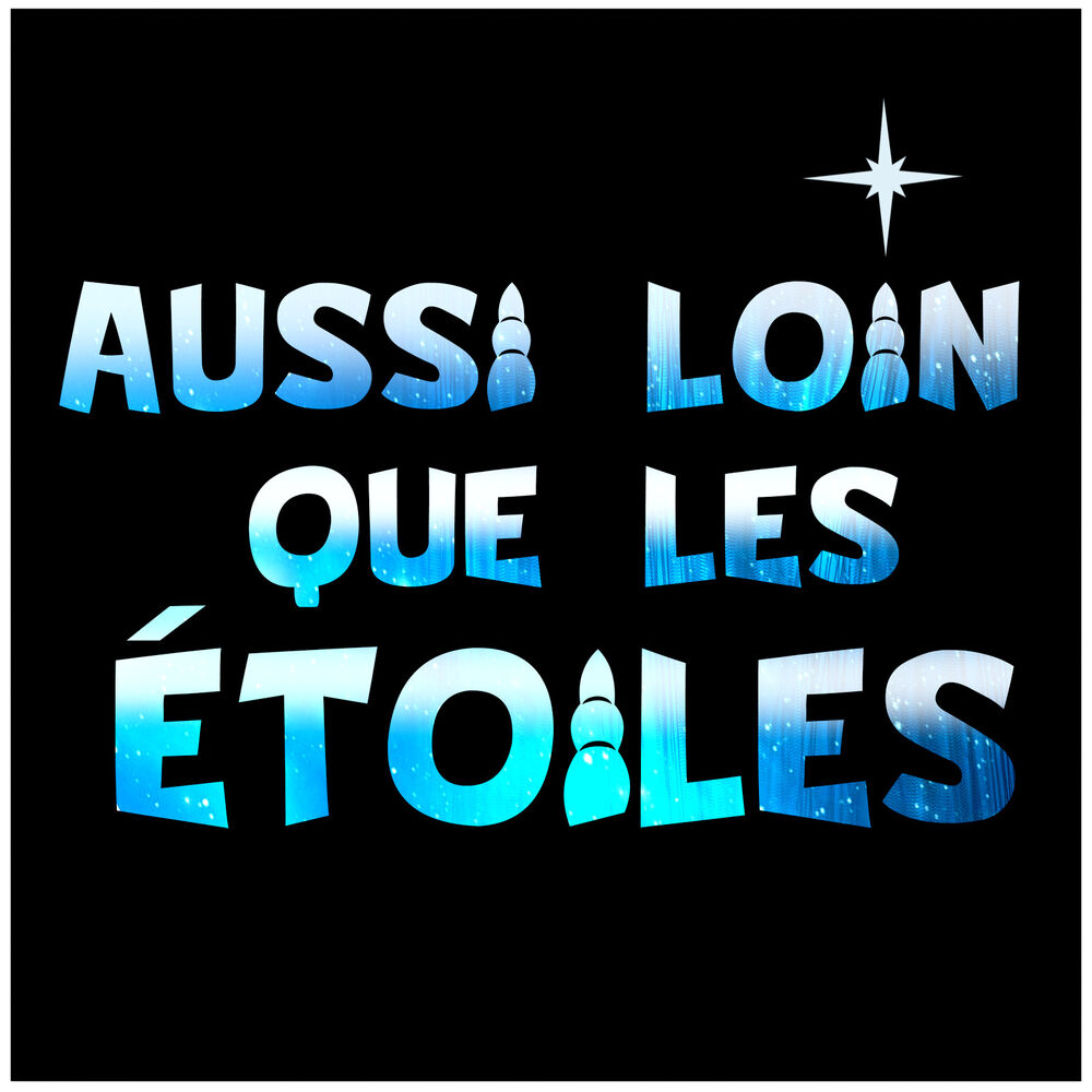 Picture of Aussi loin que les étoiles