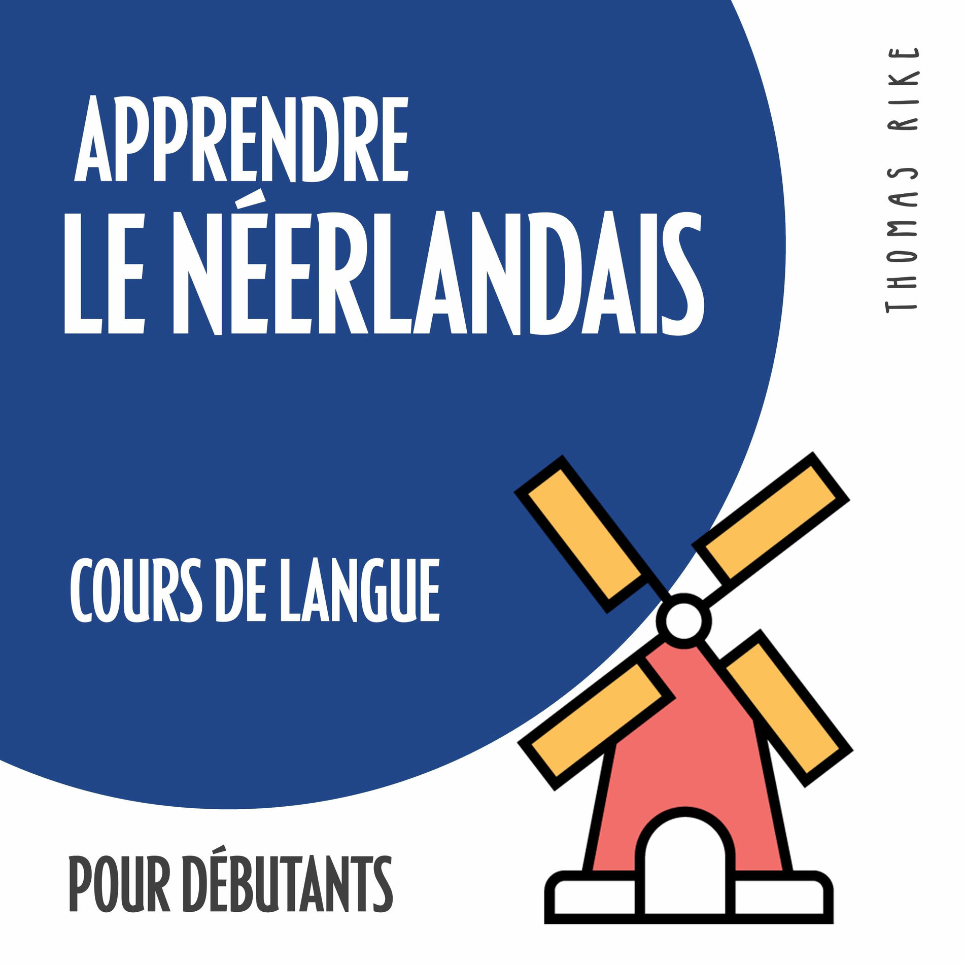 Album cover of Apprendre le néerlandais (cours de langue pour débutants)
