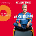 Nur noch eine Folge! - Fernsehen von A bis Zapped (Ungek&uuml;rzte Autorenlesung)