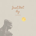 Just Get By