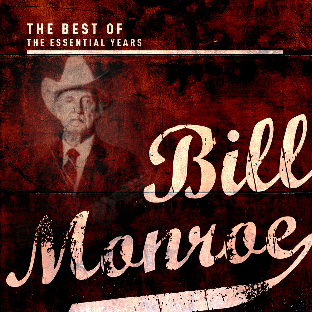 Best Of The Essential Years: Bill Monroe album cover