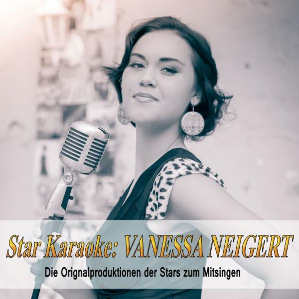 Picture of Star Karaoke Vanessa Neigert (Die Originalproduktionen der Stars zum Mitsingen)