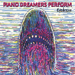 Piano Dreamers Perform Eyedress (Instrumental)
