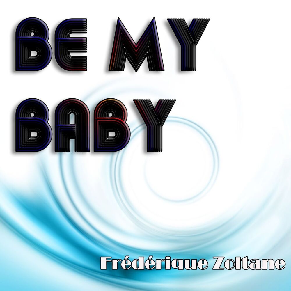 Picture of Be My Baby