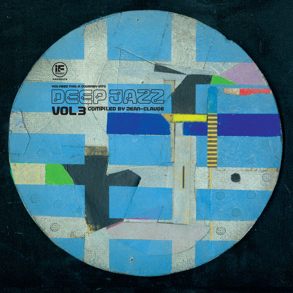 Picture of If Music Presents You Need This - a Journey into Deep Jazz Vol. 3 - Compiled by Jean-Claude