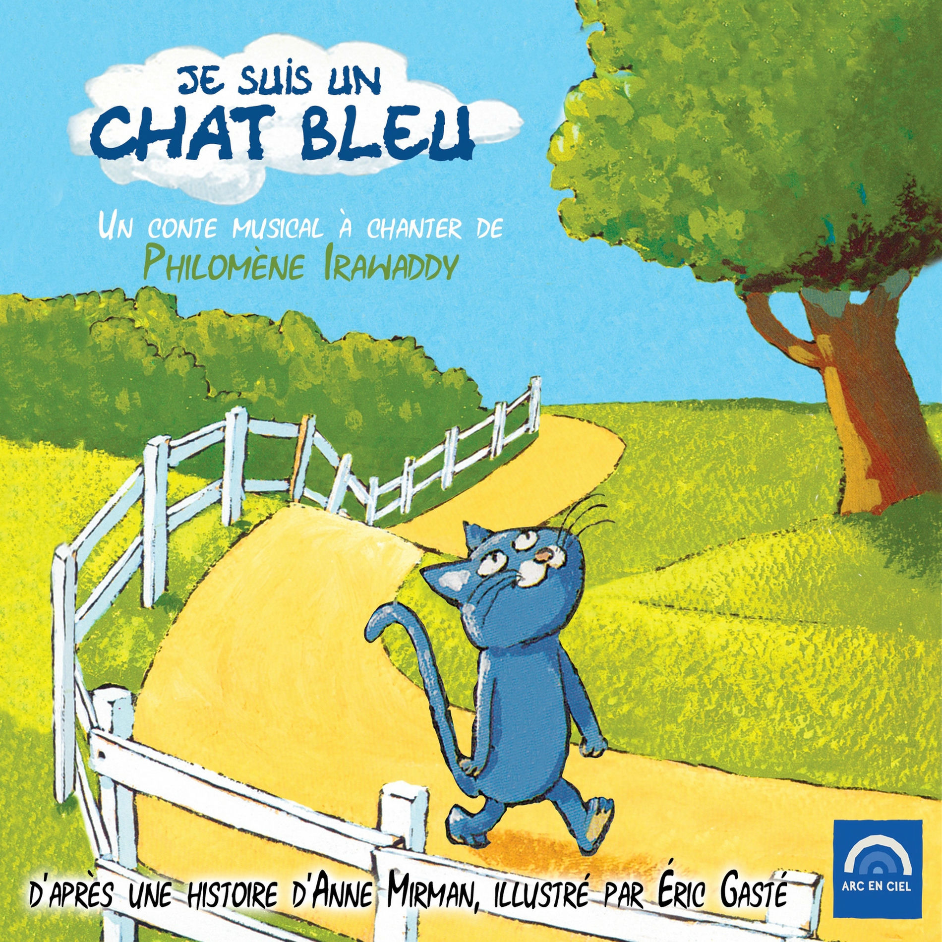 Album cover of Je suis un chat bleu (Un conte musical à chanter de Philomène Irawaddy)