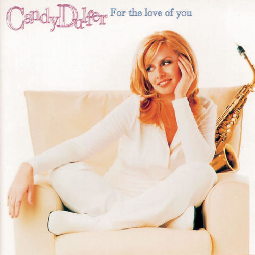 Candy Dulfer - For The Love Of You | Deezer