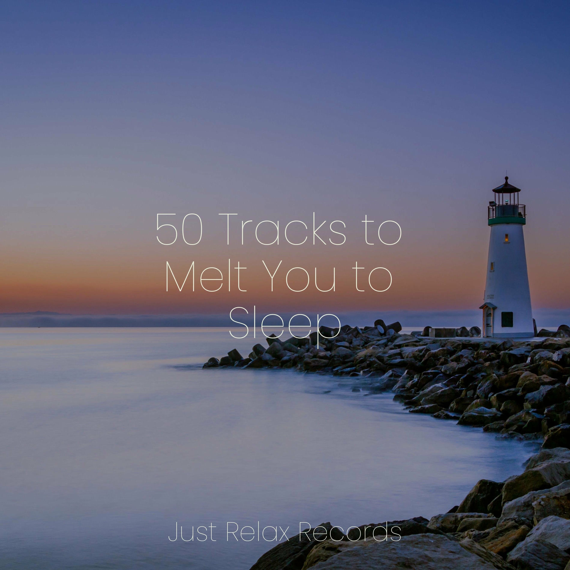 Album cover of 50 Tracks to Melt You to Sleep