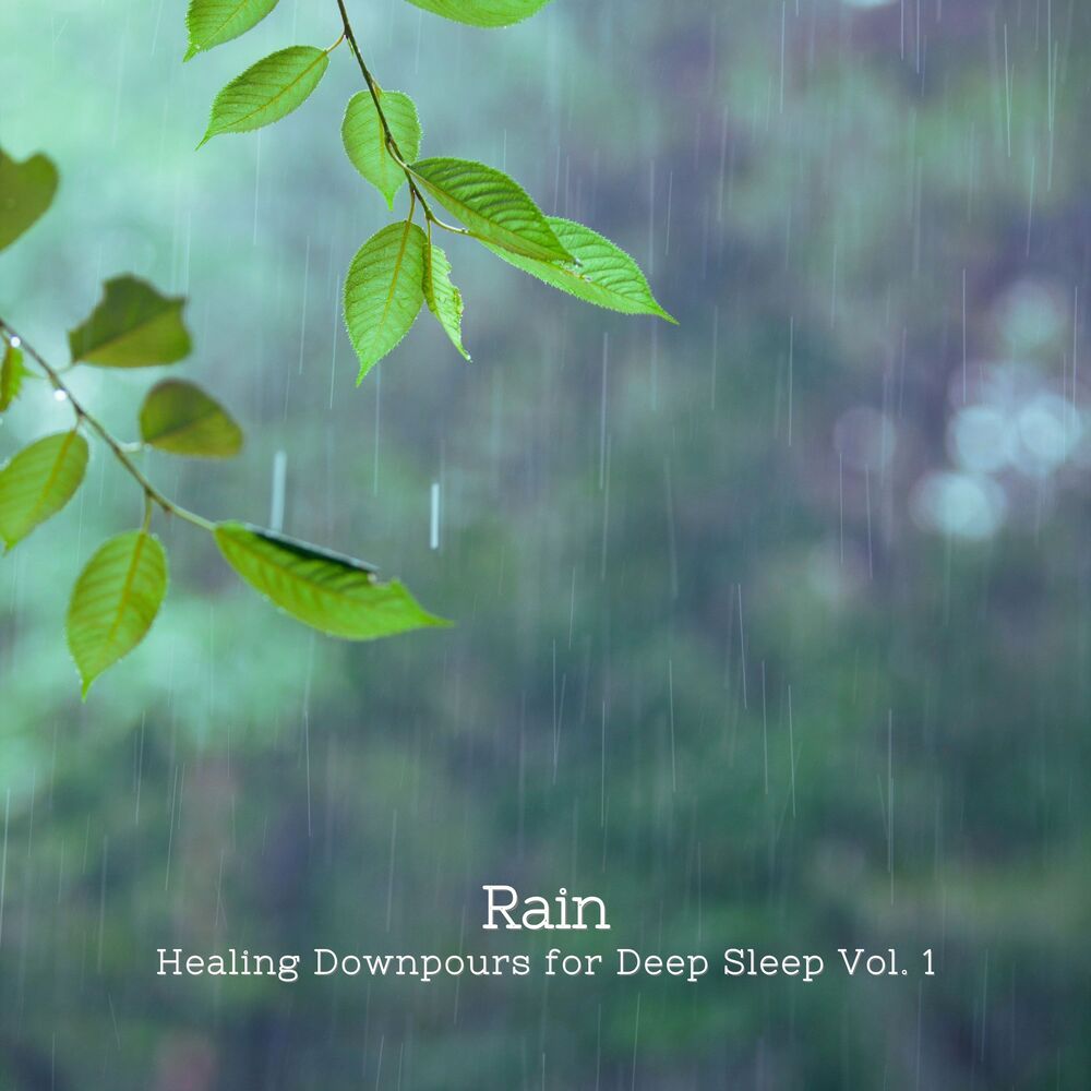 Picture of Rain: Healing Downpours for Deep Sleep Vol. 1