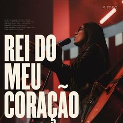 Cover of Rei do Meu Coração (Ao Vivo)