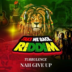 Cover of Nah Give Up (Take Me Back Riddim)