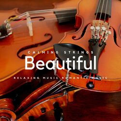 Cover of Beautiful Relaxing Music - Romantic Music