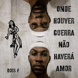 Cover of ONDE HOUVER GUERRA NÃO HAVERÁ AMOR
