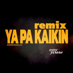 Cover of KOUNTCHALA 2 - (Y'a pa Kaikin) (Remix)