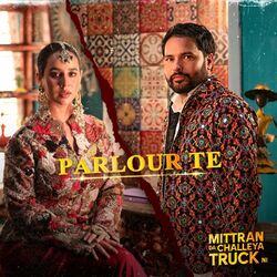 Cover of Parlour Te (From "Mittran Da Challeya Truck Ni")