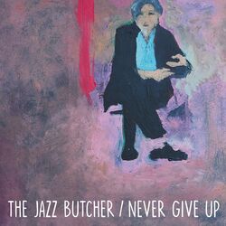 Cover of Never Give Up (Glass Version)