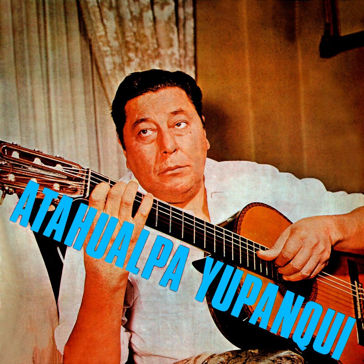 Album cover of Las Canciones de Atahualpa Yupanqui