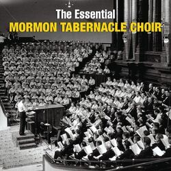 Cover of The Essential Mormon Tabernacle Choir
