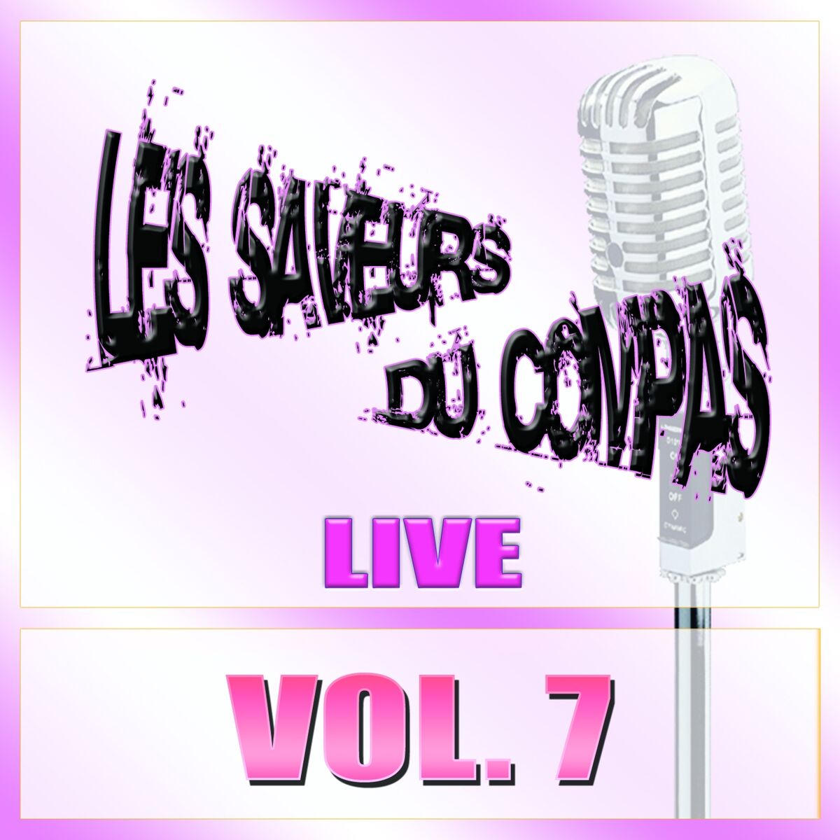 Album cover of Saveurs du compas, vol. 7 (Live)