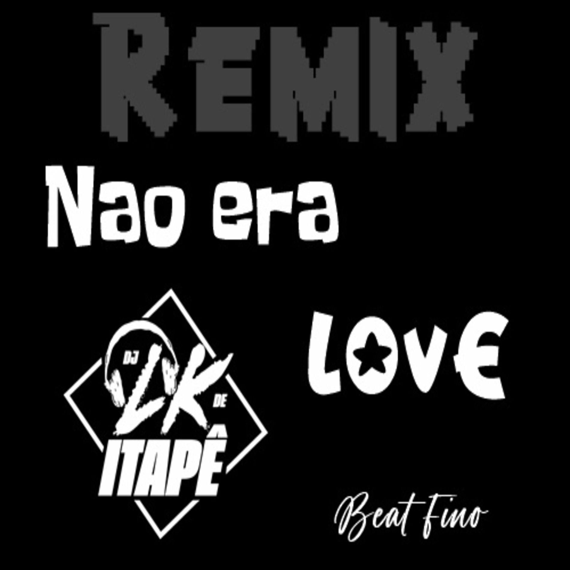 Album cover of Não Era Love Vs Beat Fino (Remix)