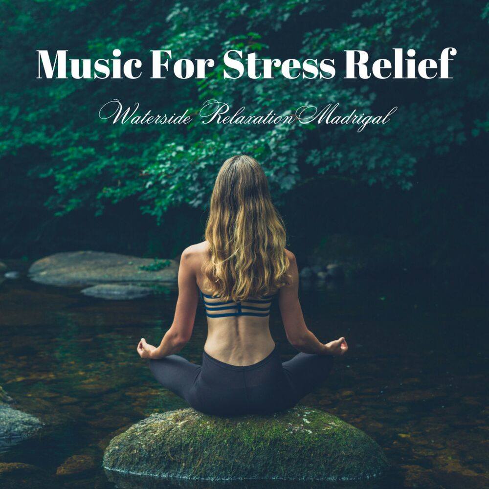 Picture of Music for Stress Relief: Waterside Relaxation Madrigal