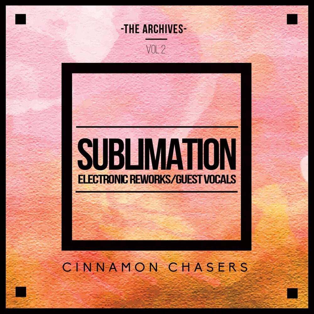 Picture of The Archives, Vol. 2: Sublimation (Electronic Reworks & Guest Vocals)