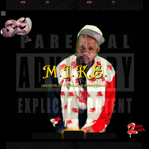 M.I.K.E. (Musically I'm Killing Everything)