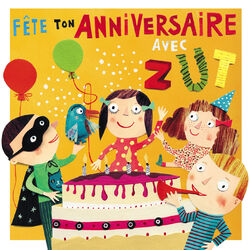 Cover of Fête ton anniversaire avec Zut