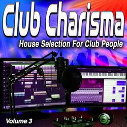 Cover of Club Charisma ,vol.3 - House Selection for Club People (Album)