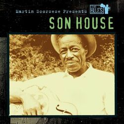 Cover of Martin Scorsese Presents The Blues: Son House