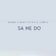Sa Me Do