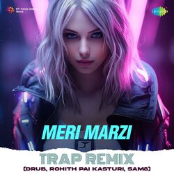 Cover of Meri Marzi (Trap Remix)