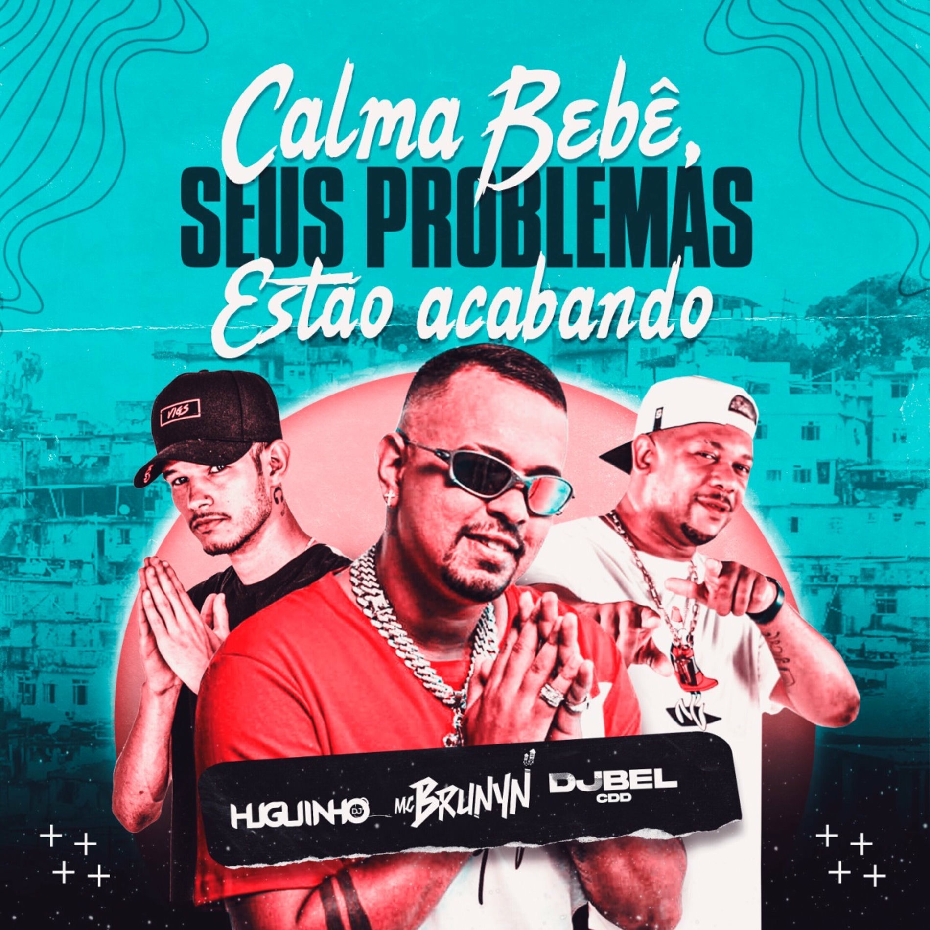 Album cover of Calma Bebê , Seus Problemas Estão Acabando