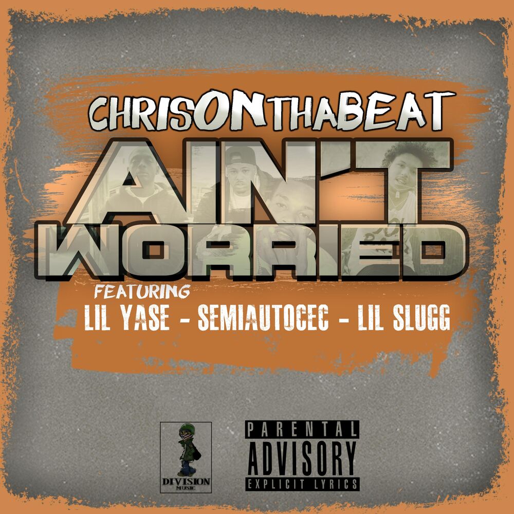 Picture of Ain't Worried (feat. Lil Yase, Semiautocec & Lil Slugg)