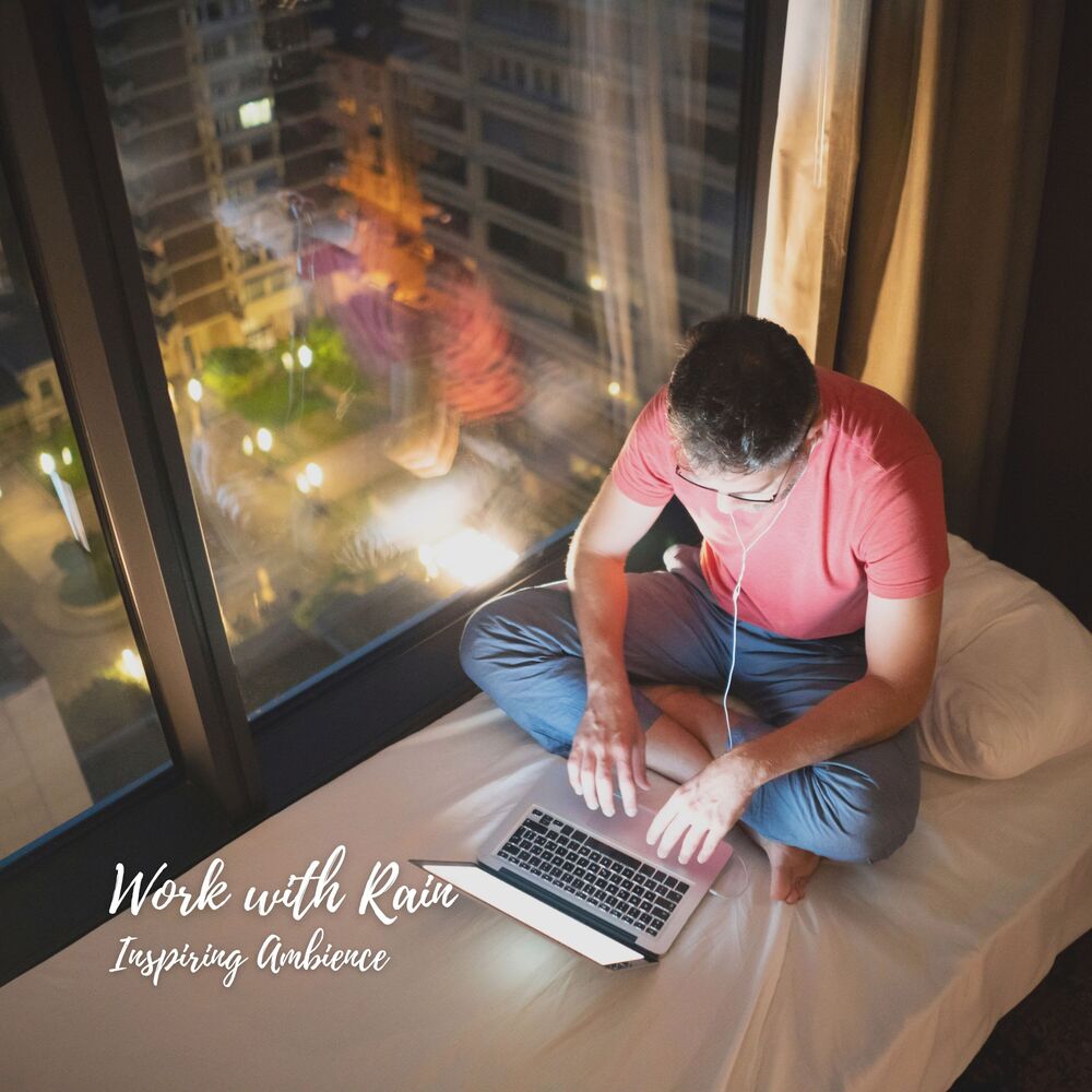 Picture of Work with Rain: Inspiring Ambience