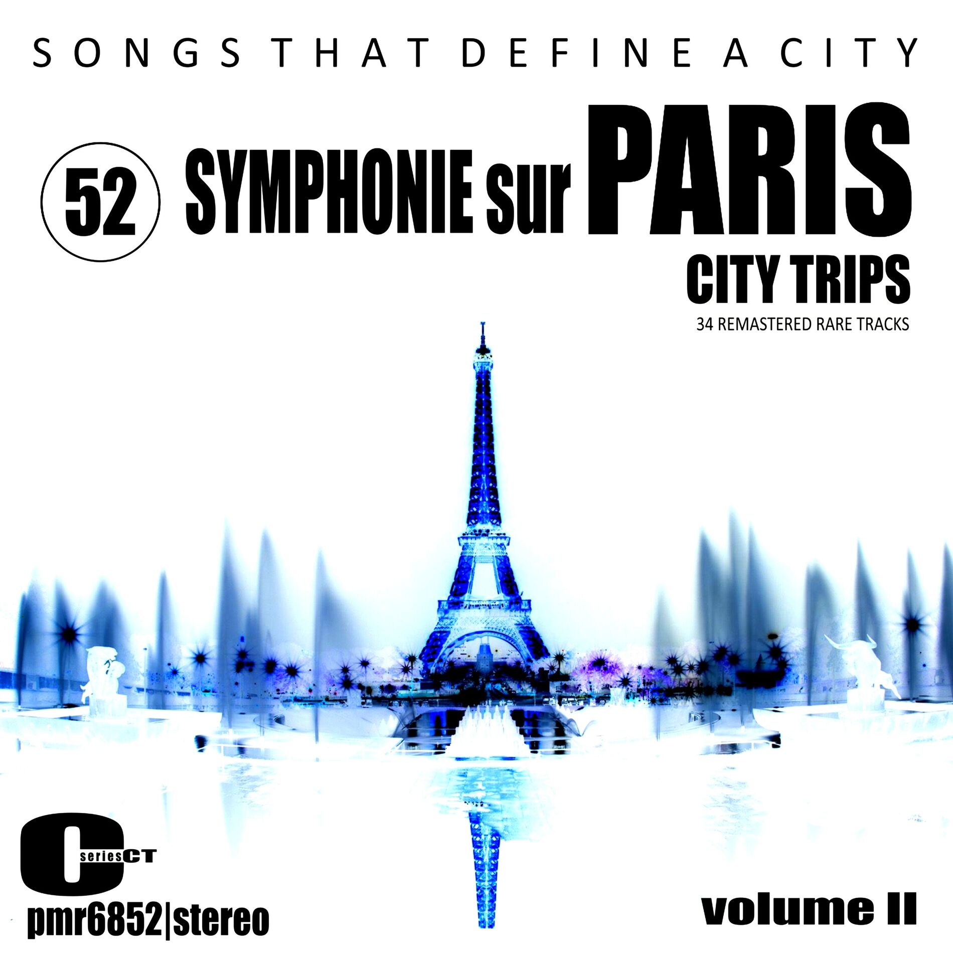 Album cover of Songs That Define a City; Paris, Volume 52 (Symphonie Sur Paris II)