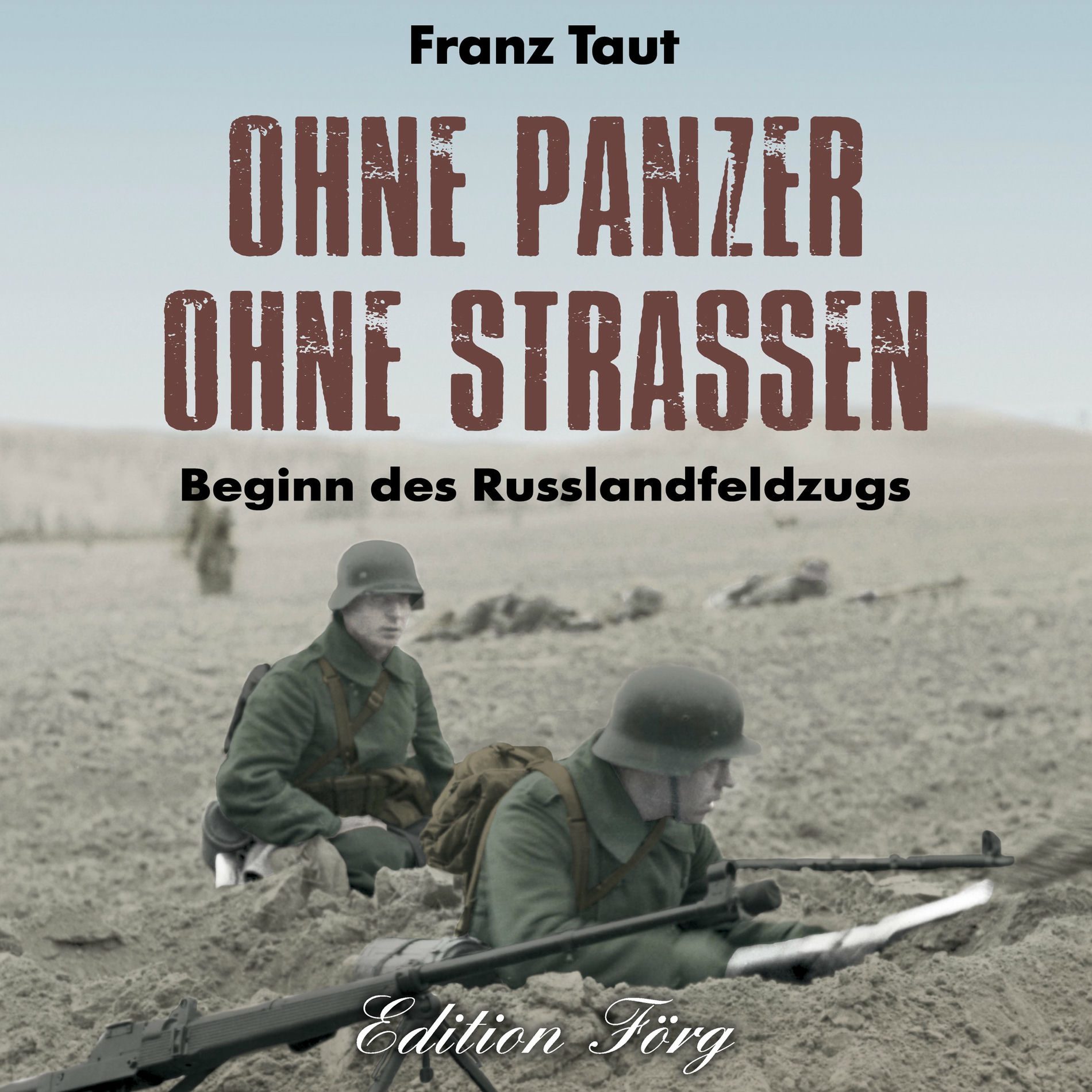 Album cover of Ohne Panzer ohne Straßen (Beginn des Russlandfeldzugs)