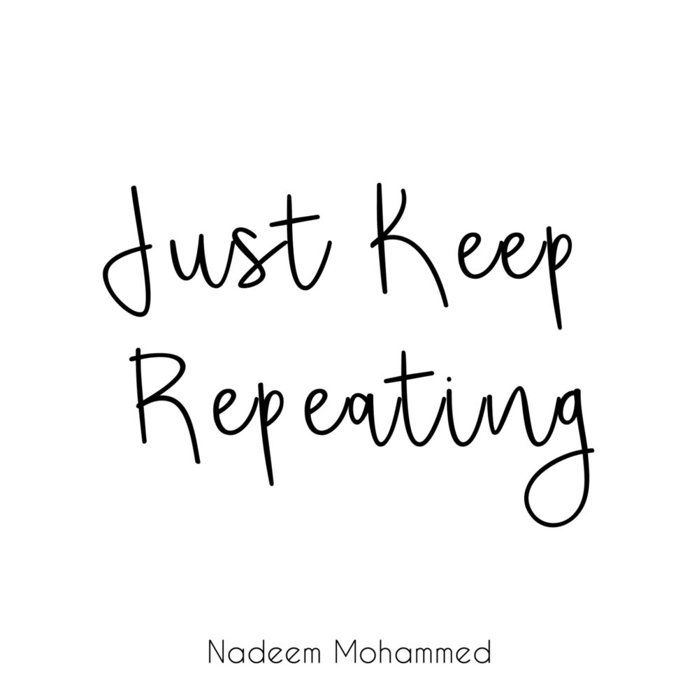 Picture of Just Keep Repeating
